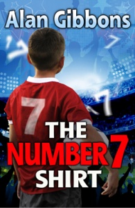 'THE NUMBER 7 SHIRT' by Alan Gibbons
