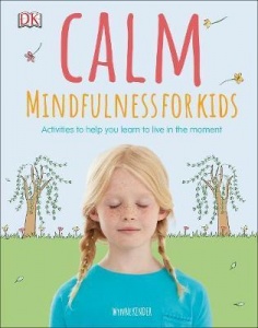 'CALM - MINDFULNESS FOR KIDS' by Wynne Kinder