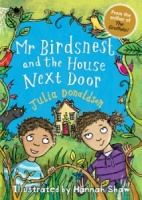 'MR. BIRDSNEST AND THE HOUSE NEXT DOOR' by Julia Donaldson