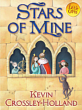 'STARS OF MINE' by Kevin Crossley-Holland
