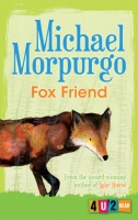 'FOX FRIEND' by Michael Morpurgo